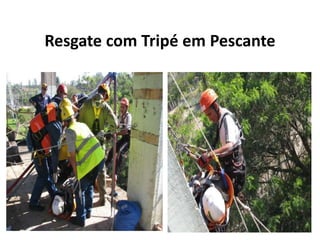 Resgate com Tripé em Pescante 
 