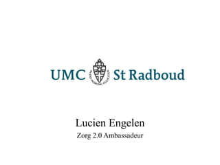 Lucien Engelen Zorg 2.0 Ambassadeur 