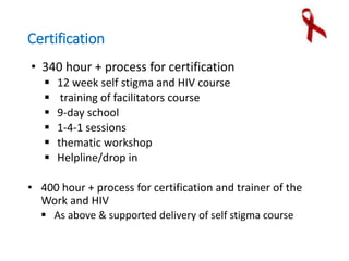 Phase 3 and Beyond
• Delivery of 12 week course by Zimbabwean facilitators
• Final self-stigma curriculum produced
• Gradu...