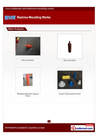 Other Products:




            Hex Insulator           Hex Insulator




        Welding Machine Spare   Crate Fabricatio...