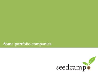 Some portfolio companies
 