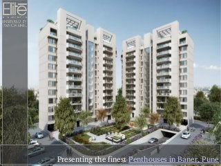 Presenting the finest Penthouses in Baner, Pune 
 