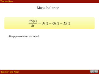 !3
Mass balance
Bancheri and Rigon
The problem
Deep percolation excluded.
 