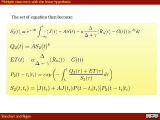 !42
The set of equation then become:
Bancheri and Rigon
Multiple reservoirs with the linear hypothesis
 