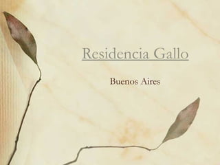Residencia Gallo Buenos Aires 