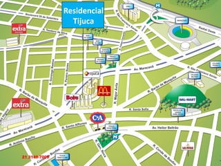 Residencial
Tijuca
21 3149-7000
 