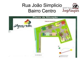 Rua João Simplicio Bairro Centro 