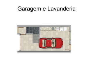 Garagem e Lavanderia 