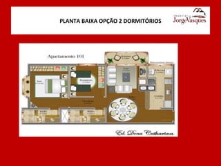 PLANTA BAIXA OPÇÃO 2 DORMITÓRIOS 