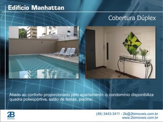 Cobertura Dúplex




Aliado ao conforto proporcionado pelo apartamento, o condomínio disponibiliza
quadra poliesportiva, salão de festas, piscina.
 