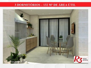 3 DORMITÓRIOS – 132 M² DE ÁREA ÚTIL
Terraço Gourmet
 