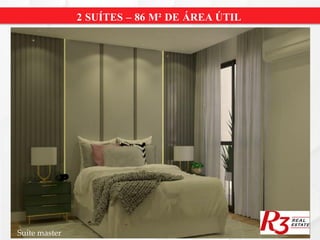 2 SUÍTES – 86 M² DE ÁREA ÚTIL
Suíte master
 