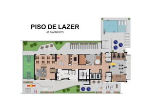 PISO DE LAZER
4º PAVIMENTO
 