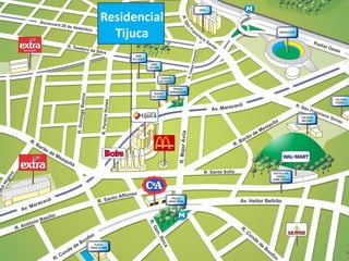 Residencial
Tijuca
 