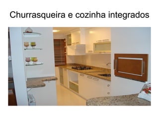 Churrasqueira e cozinha integrados 