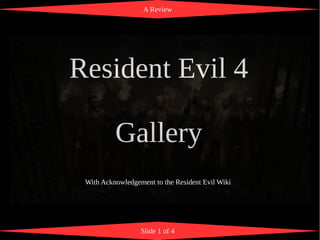 Resident Evil 4 Digital Archives, Resident Evil Wiki