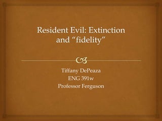 Tiffany DePeaza
ENG 391w
Professor Ferguson
 