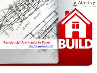 Residential Architects in Pune
http://www.alacritys.in/
 