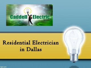 Residential Electrician
in Dallas
 
