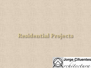 Residential Projects 