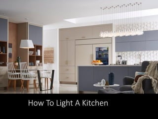 How To Light A Kitchen
 
