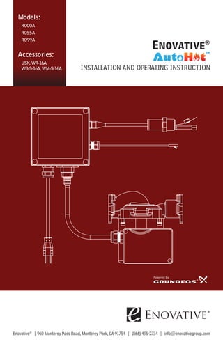 INSTALLATION AND OPERATING INSTRUCTION
R000A
R055A
R099A
Models:
USK,WR-16A,
WB-S-16A,WM-S-16A
Accessories:
Enovative®
| 960 Monterey Pass Road, Monterey Park, CA 91754 | (866) 495-2734 | info@enovativegroup.com
 