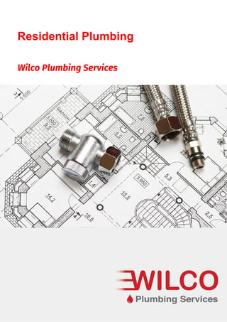 Wilco Plumbing Services
Residential Plumbing
 