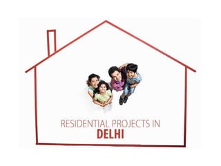 Residential projects in Delhi