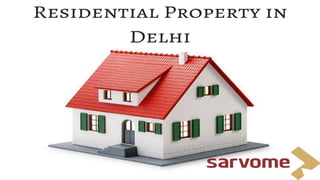Residential properties in delhi, noida