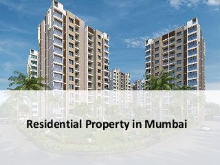 Residential Property in Mumbai
 