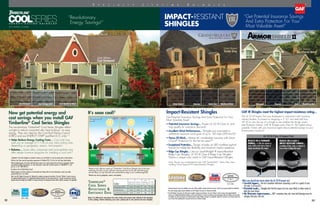 Color Shown:
Dusky Gray
Adobe Sunset Charcoal Dusky Gray Weathered Wood
Color Shown:
Weathered Wood
Barkwood Charcoal Slate Weathered Wood
Impact–Resistant Shingles—To Achieve Insurance Industry Recommended Criteria
™
Impact–Resistant Shingles—To Achieve Insurance Industry Recommended Criteria
The revolutionary Timberline®
Cool Series Shingles reflect
sunlight to reduce unwanted attic heat build-up—to save
energy. They are rated by the Cool Roof Rating Council
(CRRC) and are ENERGY STAR®
qualified (U.S. only).1,2
• Helps Reduce Energy Cooling Costs… Cool roofs may
save you an average of 7–15% on your total cooling costs,
depending on geography, season, and property3
• Rebates... Some utility companies and municipalities may
offer rebate incentive programs for installing a cool roof.4
Timberline®
Cool Series Shingles are stocked in Fontana, CA, and Shafter, CA, and are special order in other locations.
1
All three Cool Colors meet the prescriptive requirements of California TITLE 24, Part 6 for Cool Steep Slope Roofing.
2 
When installed properly, this product will help reduce energy costs. Actual savings will vary based on geographic location
and individual building characteristics. For more information, contact GAF Technical Services at 1-800-ROOF-411, visit
gaf.com, or call 1-888-STAR-YES.
3
According to the Cool Roof Rating Council.
4
Rebate programs and other incentives are time limited and change often; for more information, contact your utility,
governmental unit, or tax advisor.
Note: See GAF Shingle  Accessory Ltd. Warranty for complete coverage and restrictions. The word “Lifetime” means as long as
the original individual owner(s) of a single-family detached residence [or the second owner(s) in certain circumstances] owns the
property where the shingles are installed. For owners/structures not meeting the above criteria, Lifetime coverage is not applicable.
Get Potential Insurance Savings And Extra Protection For Your
Most Valuable Asset!
• Potential Insurance Savings... Passes UL 2218 Class 4, and
may qualify for insurance discounts†
• Excellent Wind Performance... Shingles are warranted to
withstand maximum wind gusts of up to 130 mph (209 km/h)*
• Peace Of Mind... Lifetime ltd. transferable warranty with Smart
Choice®
Protection for the first ten years**
• Exceptional Protection... Design includes an SBS modified asphalt
formula for rubber-like flexibility and maximum impact resistance
• Ridge Cap Shingles... Use our Seal-A-Ridge®
IR Impact-Resistant
Ridge Cap Shingles, UL 2218 Class 4 Ridge Cap Shingles.
They’re a unique color match to GAF Impact-Resistant Shingles.
Note: Always use complementary-color GAF StarterMatch™
Starter Strip when
installing Grand Sequoia®
IR Impact-Resistant Shingles.
E N E R G Y - S A V I N G S H I N G L E S
Guard
Stain
ALGAE DISCOLORATION
®
LIMITED WARRANTY
Now get potential energy and
cost savings when you install GAF
Timberline®
Cool Series Shingles
Impact-Resistant ShinglesIt’s sooo cool!†
Thanks to the reflective nature of Timberline®
Cool Series Shingles, part of the heat
radiating from the sun gets reflected, reducing the heat in the attic and heat going
into the house. It may translate into substantial savings in air-conditioning bills.
†Results may vary by geography, season, and property.
940
F940
F
1600
1120
700
$$$ $$
Conventional
Roofs
Cool
Roofs
700
1020
1390
“Revolutionary
Energy Savings!”
Color Shown:
Cool Barkwood
TECHNOLOGYTECHNOLOGY
™
TECHNOLOGYTECHNOLOGY
™
32 33
S p e c i a l t y L i f e t i m e S h i n g l e s
Cool Antique Slate Cool Weathered Wood
Timberline®
Cool Series
Reflectance 
Emittance Data
Color
Initial Solar
Reflectance
Thermal
Emittance
Solar
Reflectance
Index (SRI)
LEED®
Credits
Cool Antique Slate 0.27 0.92 29 YES
Cool Barkwood 0.27 0.92 29 YES
Cool Weathered Wood 0.26 0.92 28 YES
“Get Potential Insurance Savings
And Extra Protection For Your
Most Valuable Asset!”
GAF IR Shingles meet the highest impact-resistance rating...
The UL 2218 Impact Test was developed in conjunction with insurance
industry leaders. It’s based on dropping a 2” (51 mm) steel ball from
20’ (6 m) onto the top of a shingle to see whether the shingle cracks
(see illustration below). GAF IR Shingles pass Class 4—the highest rating
possible. Check with your insurance agent about potential savings on your
homeowners insurance.†
What you should also know about the UL 2218 impact test:
• Forceful Impact... The test simulates hailstorms impacting a roof at a speed of over
70 mph (110 km/h)!
• Potential Leaks... Shingles that fail the impact test are more likely to allow water to
leak into your home.
• No Warranty Improvement... GAF’s warranty does not cover hail damage even for
shingles that pass this test.­­­
†
Insurance discounts may not be available in your area. Where available, insurance discounts may vary. Contact your insurance provider for information.
*This wind coverage requires special installation; see GAF Shingle  Accessory Ltd. Warranty for details.
**See GAF Shingle  Accessory Ltd. Warranty for complete coverage and restrictions. The word “Lifetime” means as long as the original individual
owner(s) of a single-family detached residence [or the second owner(s) in certain circumstances] owns the property where the shingles and accessories
are installed. For owners/structures not meeting the above criteria, Lifetime coverage is not applicable. Lifetime ltd. warranty on accessories requires the
use of at least three qualifying GAF accessories and the use of Lifetime Shingles.
Potential Insurance
Savings 
Extra Protection
RESULTS ON A CLASS 4
IMPACT-RESISTANT SHINGLE...
noevidenceoftears,cracks,orruptureson
frontorbackofshingleafterimpact
RESULTS ON A STANDARD
SHINGLE... it often has ruptures or
cracks visible on the front or back of
shingle immediately after impact
UL 2218 Class 4 Impact Test
Cool Barkwood
(Not available in Canada)
Note: It is difficult to reproduce the color clarity and actual color blends of the shingles
in this catalog. Before selecting your color, please ask to see several full-size shingles.
SHINGLE  ACCESSORY LTD. WARRANTY
LTD. WARRANTY TERM
SHINGLE  ACCESSORY LTD. WARRANTY
LTD. WARRANTY TERM
SHINGLE  ACCESSORY LTD. WARRANTY
LTD. WARRANTY TERM
SHINGLE  ACCESSORY LTD. WARRANTY
LTD. WARRANTY TERM
IMPACT-RESISTANT
SHINGLES
U.S. onlyU.S. only
U.S. only
 