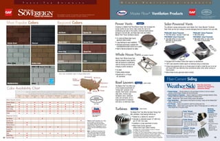 Master Flow®
Ventilation Products
42 43
Master Flow®
Whole House Fans
help the property owner beat the
heat and reduce air conditioning
costs by forcing out hot air and
bringing incooler outside air.
Whole House Fans (not available in Canada)
• UL listed
• Ceiling shutter included
• Backed with 5- or 10-year
ltd. warranties*
Investing in a Master Flow®
Roof Mount Power Vent increases the
overall comfort of your home, helps reduce the cost of air
conditioning and wear on the system, minimizes heat/moisture
damage to roof and attic, and helps fight mold and mildew.
Master Flow®
Power Ventilators feature:
• UL Listed and Miami-Dade County
approved (select models)
• Large flashing for easy installation
• Automatic thermostat, available with
humidistat/thermostat control as an option
• Built-in thermal protection for safety
Power Vents
The ultimate in energy-saving power vents, Master Flow®
Green Machine™
EcoSmart
Solar Vents use the sun’s energy to remove damaging heat and moisture from your attic.
Solar-Powered Vents
• Equipped with brushless motors that require no maintenance
• 100% solar-powered models require no electrical wiring or electricians
• Unique dual-powered units run on house power at night or when the sun is not out
and require 80% less electricity than conventional power vents (when running on
house power)
• Miami-Dade County approved (select models)
PRSOLAR2 (Solar-Powered)
• 750 CFM airflow, includes h-stat/t-stat
PRHYBRID2 (Dual-Powered)
• 750 CFM airflow on solar power,
900 CFM on house power;
includes t-stat
PRSOLAR1 (Solar-Powered)
• 500 CFM airflow
PRHYBRID1 (Dual-Powered)
• 500 CFM airflow on solar power,
750 CFM on house power
Roof Louvers
The Master Flow®
line offers one
of the broadest assortments of
“energy free” products in the
industry. Roof louvers, wall louvers,
ridge vents, chimney caps,
foundation vents, undereave
vents, and roof jacks, all in a
large assortment of materials
and colors, to meet every need.
(select models)
The Master Flow®
line offers the finest “energy free”
attic ventilators. Dual bearing turbines are:
Turbines
• Backed by a Lifetime ltd. warranty**
• Internally or externally braced; 12 (305 mm)
and 14 (357 mm) sizes
• Available in a large assortment of colors
• Miami-Dade County approved
without storm caps! (select models)
* See Master Flow®
Powered Ventilation Products Ltd. Warranty
for complete coverage and restrictions.
**See Master Flow®
Non-Powered Ventilation Products Ltd. Warranty
for complete coverage and restrictions. The word “Lifetime” means as long
as the original owner of the turbines (or the second owner in certain
circumstances) owns the property where the turbines are installed. For
owners not meeting the above criteria, Lifetime coverage is not applicable.
*We recommend that any removal and disposal of asbestos-containing products be
done by a professionally trained asbestos removal contractor.
O t h e r V e n t i l a t i o n p r o d uc t s
Fiber-Cement Siding
• Perfect Design… Virtually identical in size and shape to millions of old non-existent
asbestos siding shingles installed over the last 60 years
• Avoid Hassles  Expenses… Great for repairing or matching damaged asbestos siding
shingles without the expense of new siding for the whole house
• Safe…WeatherSide™
Fiber-Cement Siding contains NO asbestos
• Easy Installation… After properly removing the old siding*, simply nail the WeatherSide™
siding in place and paint
• Pre-Primed… Ready to be painted to match the existing wall color
• Meets Code… Miami-Dade County approved, State of Florida approved, UL certified, and
Texas Department of Insurance listed
Purity™
Shingle
• Textured surface with Straight,
Wavy, or Thatched edge
• Size: 12x 24
(305 mm x 609 mm)
Matching
Accessories
Available…
• Siding Backer Strips
(9 [227 mm], 12
[305 mm], and 14
[357 mm])
• Hot-dipped
galvanized
Siding Nails
• Pre-Primed Individual
Corners
(9” [227 mm], 12”
[305 mm], and 14”
[357 mm], and
Emphasis™
Corners)
Profile Shingle
• Striated surface with straight edge
• Sizes: 9x 32 (227 mm x 813
mm), 12x 24 (305 mm x 609
mm), or 145
/8x 32 (371 mm x
813 mm)
Emphasis™
Shingle
• Extra-thick wood grain
surface with Thatched edge
• Size: 145
/8”x 32” (371 mm
x 813 mm)
“The One And Only
Solution For Repairing
Asbestos Siding”
WeatherSideFIBER-CEMENT SIDING
™
Note: Available in
some areas
Color Availability Chart
Most ­Popular Colors
Autumn Brown
Most Popular Colors:
Autumn Brown    l       l    l    l l l l
Charcoal nl n l n l n l n l n l s n l s l n l s
Golden Cedar    l l l    l    l l l l l
Silver Lining nl n l n l n n l n l s n l s n l s
Weathered Gray    l l    l l l l l l
White1 nl n l n l n n l n l s l n l s
Regional Colors:
Ash Brown    l       l
Cypress Tan n l s
Desert Sand l
Harvest Brown l
Nickel Gray    l    l    l l
Russet Red l
Sandrift l
­Slate    l l l l l l
Stone Gray l l
Summer Sage l
1 
ENERGY STAR®
Qualified (U.S. Only).
In the Fontana, CA service area,
this shingle meets the prescriptive
requirements of Title 24, Part 6, of the
California Code of Regulations and is
rated by the Cool Roof Rating Council
(CRRC).
Note: It is difficult to reproduce the
color clarity and actual color blends
of these products. Before selecting
your color, please ask to see several
full-size shingles.
Note: Color availability subject to change without notice.
Ash Brown
Russet Red
Desert Sand Harvest Brown
Slate
Regional Colors
Sandrift
Nickel Gray
Stone Gray Summer Sage
Cypress Tan
Silver Lining
Weathered Gray White
Charcoal
Golden Cedar
T h r e e - T a b S h i n g l e s
Pacific
Northwest
Minneapolis Mt.Vernon
Savannah
Tampa
Dallas
Fontana
Mobile
Myerstown
THREE-TAB SHINGLES
®
(Not available in Canada. For information about Marquis Weather Max®
3-tab Shingles, which are available in Canada, visit gaf.ca.) U.S. only. Excludes WeatherSide™
Fiber-Cement Siding
Ask your contractor which GAF plant supplies the Royal Sovereign®
Shingles in your area.
Or visit gaf.com for the most current color availability information for your area.
Dallas,
TX
Fontana,
CA
Minneapolis,
MN
Mobile,
AL
Mt.Vernon,
IN
Myerstown,
PA
Pacific
Northwest
Savannah,
GA
Tampa,
FL
(select models)
U.S. only
ENERGY STAR®
Qualified! (White Only)1
 