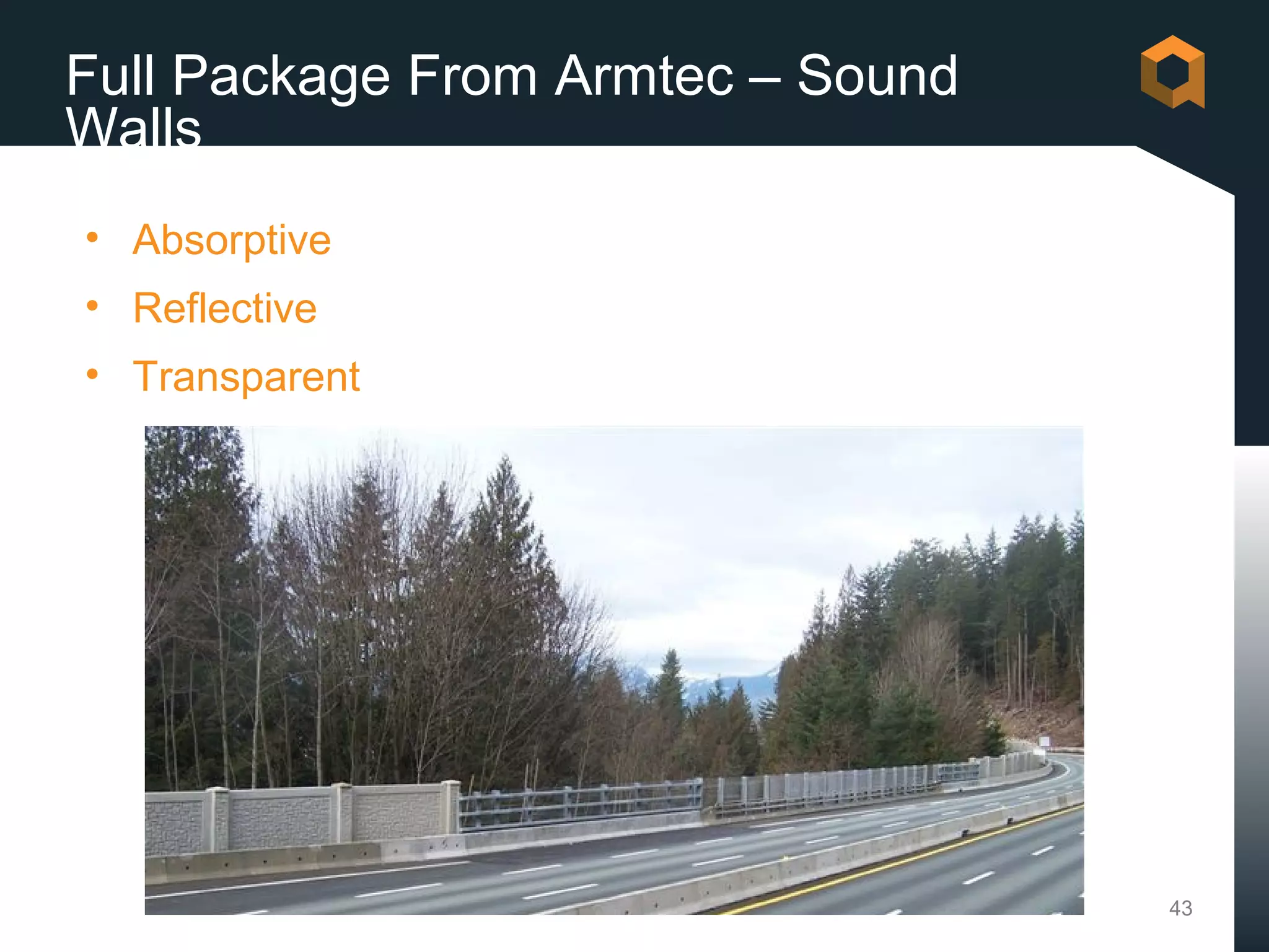 Full Package From Armtec – Sound
Walls
• Absorptive
• Reflective
• Transparent




                                   43
 