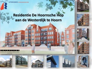 Nieuwbouw Residentie Hoornsche Hop
     aan de Westerdijk te Hoorn
 