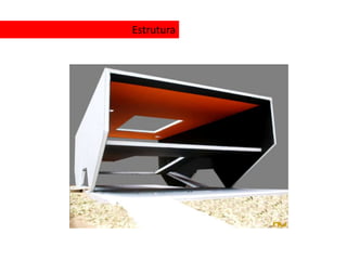 Estrutura
 