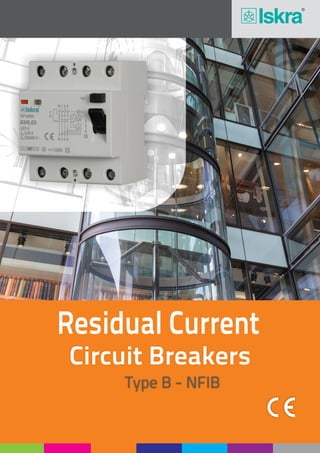 Residual Current
Circuit Breakers
Type B - NFIB
 