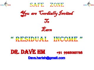 You are CordiallyInvited
To
Earn
Dr. Dave HM +91 9925025728
Dave.harish@gmail.com
 