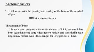 Systemic Factors For Rrr Residual ridge resorption and managemnt of resorbed ridges | PPTX