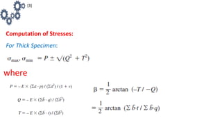 Computation of Stresses:
For Thick Specimen:
where
[3]
 