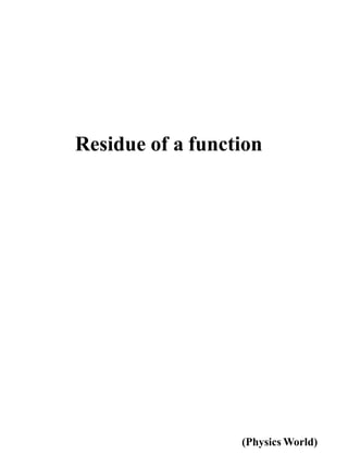 Residue of a function
(Physics World)
 