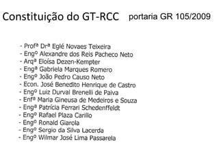 Constituição do GT-RCC

portaria GR 105/2009

 