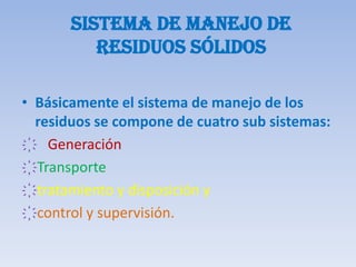 Clasificación por tipo de manejoSe puede clasificar un residuo por presentar algunacaracterísticas asociada a manejo que debe ser realizado :Desde este punto de vista se pueden definir tres grandes grupos:a)      Residuopeligroso : Son residuos que por su naturaleza son inherentemente peligrosos de manejar y/o disponer y pueden causar muerte, enfermedad; o que son peligrosos para la salud o el medio ambiente cuando son manejados en forma inapropiada.b)      Residuo inerte : Residuo estable en el tiempo, el cual no producirá efectos ambientales apreciables al interactuar en el medio ambiente.c)      Residuo no peligroso : Ninguno de los anteriores