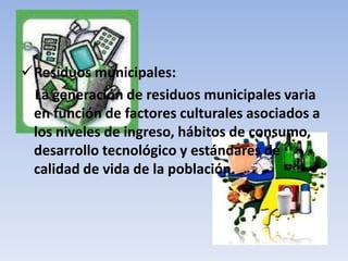Clasificación por origen    en estos residuos, los mas importantes son: residuos municipales,          residuos industriales, 