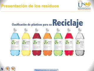 Presentación de los residuos