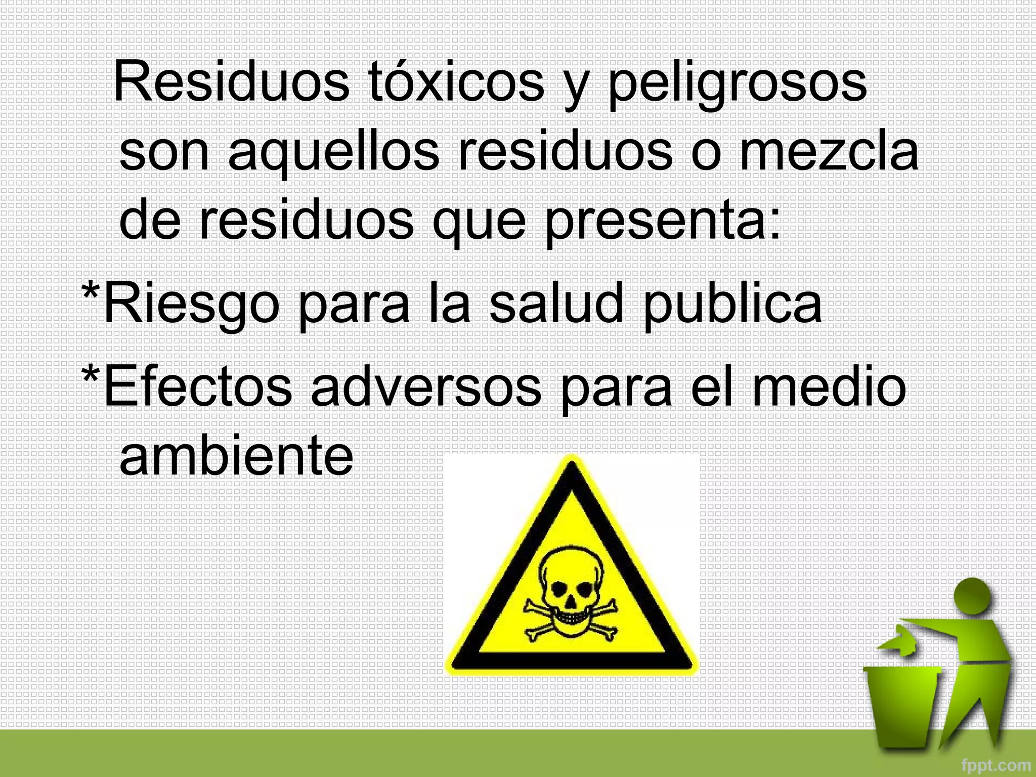 Residuos toxicos y peligrosos | PPT