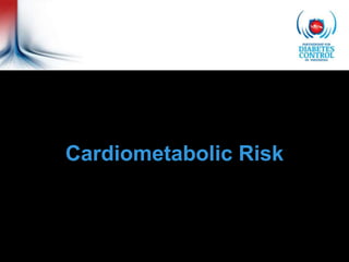 Cardiometabolic Risk
 