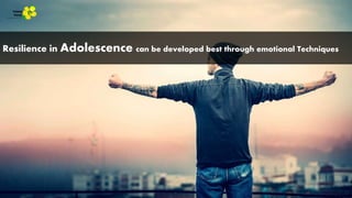 Resilience in Adolescence can be developed best through emotional Techniques
Yellow
Pond
 