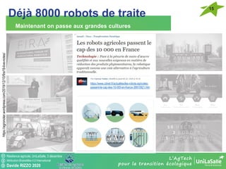 Résilience agricole, UniLaSalle, 3 décembre
Attribution-ShareAlike 4.0 International
Davide RIZZO 2020
Déjà 8000 robots de...