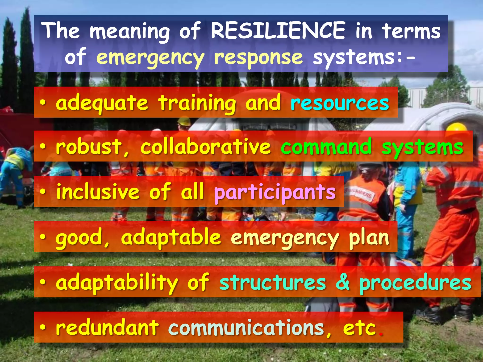 ResilienceCivil Contingencies ManagementCivilProtectionDisasterManagementVaryingobjectivesofemergencymanagementBroadeningscope andoutcomes
