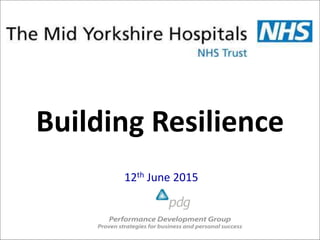 Building Resilience
12th June 2015
 